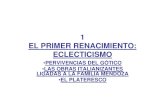 1 EL PRIMER RENACIMIENTO: ECLECTICISMOiesadaja.centros.educa.jcyl.es/sitio/upload/arquitectura_RTO_Espania… · el primer renacimiento: eclecticismo •pervivencias del gÓtico •las