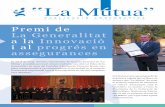 La MutuaPremi de La Generalitat a la Innovació i al progrés en assegurances El dia 8 de maig, diversos representats de la junta directiva de “La Mútua”, presidida per José