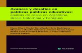 AVANCES Y DESAFÍOS EN BrAsil, colomBiA y PArAguAyFILE/AvancesyDesafios.pdf · 2018-10-15 · Avances y desafíos en políticas públicas educativas : análisis de casos en Argentina,