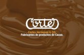 Cortes Hermanos & CO. Fabricantes de productos …...cacao puede ofrecer. El procesamiento artesanal está a cargo de la cuarta generación de la familia Cortes, reconocida por su