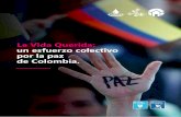 La Vida Querida: un esfuerzo colectivo por la paz de Colombia.informeavina2018.avina.net/wp-content/uploads/2019/...cómo se convierte un conflicto interno de más de 50 años en un
