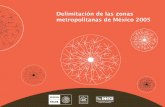 Delimitación de las zonas metropolitanas de México 2005bibliotecadigital.imipens.org/uploads/Delimitacion... · ZM de Orizaba 152 51. ZM de Minatitlán 154 52. ZM de Coatzacoalcos