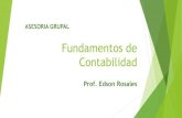 Fundamentos de Contabilidad - WordPress.com · Fundamentos de Contabilidad Prof. Edson Rosales ASESORIA GRUPAL. Plan de Evaluación. Plan de Evaluación ¿Qué es la Contabilidad?