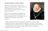 Tycho Brahe (1546-1601)people.physics.tamu.edu/papovich/courses/fall11/lecture2_20110906.pdfSep 06, 2011  · Brahe’s observations. Kepler initially obtained excellent agreement