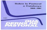 Sobre la Pastoral a Catalunya - Asociación Española de ...tudominioweb.es/CEP/101.pdf · 8 De la cristIandat al pluralisme (exhaurit). 9 Pastoral rural (exhaurit). 10 l'EsglésIa