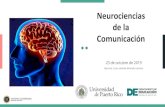Neurociencias de la Comunicación · el habla y el lenguaje. •Controla los músculos del lado izquierdo del cuerpo. •Es el lado creativo del cerebro. •Se encarga de las percepciones