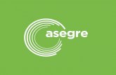 Presentación de PowerPoint · 1 day ago · 5 En la actualidad, ASEGRE cuenta con 80 socios repartidos por todo el territorio español. Un 65% de las empresas pertenecientes a ASEGRE