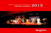 Memoria Empleo 2015 Cáritas Aragón Memoria Empleo 2015€¦ · Memoria Empleo 2015 Cáritas Aragón. Presentación. UNA ECONOMÍA CENTRADA EN LA PERSONA. E. n mayo es el momento