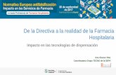 De la Directiva a la realidad de la Farmacia Hospitalaria · 2017-10-18 · impacto en la tecnologÍa de dispensaciÓn de medicamentos 3 recepciÓn la implantaciÓn de tecnologÍas