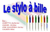 Îlot : SABETTA Guillermo SAKAEL Jérôme UNG SAAVEDRA Harley …cit.sc.free.fr/documents/activitebic/diapo4.pdf · Histoire du stylo BIC : en 1888 : invention du stylo à bille (