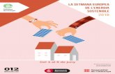 LA SETMANA EUROPEA DE L’ENERGIA SOSTENIBLE 2018 · Barcelona, la Diputació de Tarragona i la Diputació de Lleida. A Barcelona, participem de les estratègies globals i sumem esforços