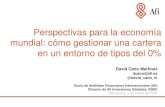 Perspectivas para la economía mundial: cómo gestionar una cartera en un entorno de ...actuaris.org/wp-content/uploads/2020/01/David-Cano... · 2020-01-15 · Perspectivas para la