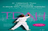 ii jornadas tdaH anHidacoruna - SERGAS Final Jornadas_L-1.pdf · “Importancia del tratamiento del tdAH en el adulto. Visión holística y repercusión funcional”. dr. d. oscar