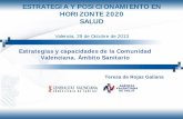 ESTRATEGIA Y POSICIONAMIENTO EN HORIZONTE 2020 SALUDde+Rojas+Sal… · 2 2 Investigación en el SistInvestigación en el Sistema Sanitario Público Valencianoema Sanitario Público