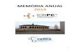 MEMÒRIA ANUAL ICRPC 2014 webicrpc.cat/files/memories/MEMORIA ANUAL-ICRPC 2014-web.pdf · 2015-06-18 · elements del patrimoni d’una comunitat. Amb aquests paràmetres de partida