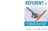 Referent - La Unió · Referent NÚM. 15 papers de la fuNdació uNió DESEMBRE 2016 ContribuCions per a la millora del sistema de salut i soCial Revista de management per al sector