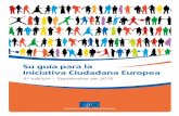 Su guía para la Iniciativa Ciudadana Europea · 2015-11-26 · a democracia, el poder del pueblo, puede expresarse de diferentes formas. En una democracia representativa moderna,