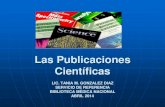 Las Publicaciones Científicas - Infomedfiles.sld.cu/bmn/files/2014/05/publicaciones-cientificas.pdf · Publicaciones Científicas Las publicaciones científicas cubanas en el mundo