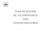 PLAN DE GESTIÓN DE LA CONVIVENCIA COLEGIO ANTUPIREN · 2020-04-09 · MARCO TEÓRICO: El Plan de Gestión de la Convivencia, es una herramienta de gestión (Teórico-Práctica) inspirada