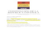 CONSTITUCIÓN DE LA REPÚBLICA ESPAÑOLA · 2010-04-13 · CONSTITUCIÓN DE LA REPÚBLICA ESPAÑOLA España, en uso de su soberanía, y representada por las Cortes Constituyentes,