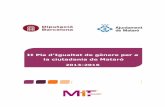 II Pla d’Igualtat de gènere per a la ciutadania de Mataró · ciutadania de Mataró L’avaluació ha estat el punt a partir del qual s’ha iniciat el procés d’elaboració