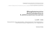 Reglamento Aeronáutico Latinoamericano › SAM › Documents › 2008 › JG19 › LAR 135.pdf · de vuelo por instrumentos (IMC) H1 – H3 . Primera edición : diciembre 2008 .