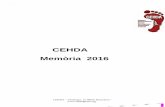 CEHDA Memòria 2016€¦ · 1. Presentació Dades de l’entitat CEHDA és una associació no governamental fundada el 2007 i amb número 35390 del Registre d'Associacions de la Direcció