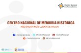 CENTRO NACIONAL DE MEMORIA HISTÓRICA...18 reuniones conjuntas En lectura RECORDAR NOS LLENA DE VALOR CENTRO NACIONAL DE MEMORIA HISTÓRICA Asistentes a socializaciones de Política