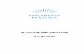Parlamento de Galicia · 7. PROCEDEMENTOS DE INFORMACIÓN - Resumo estatístico - Comparecencias do Sr. Presidente da Xunta de Galicia. - Informes e comparecencias en cumprimento