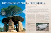 TOT CAMINANT PER LA PREHISTÒRIA - Ferran Alexandri · prehistòria catalana. La Pedra Gentil (Vallgorguina) és un dels dòlmens més visitats, al voltant del qual s’han forjat