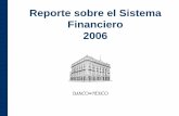 Reporte sobre el Sistema Financiero 2006 - Banxico, banco central, Banco de … · 2018-06-28 · Financiero 68% Estructura de los Ingresos ... de Colombia; Perú, datos de la Superintendencia