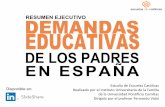DEMANDAS EDUCATIVAS RESUMEN EJECUTIVO · DEMANDAS EDUCATIVAS DE LOS PADRES EN ESPAÑA FICHA TÉCNICA ENCUESTA 1 Universo: Población general de residentes en España mayores de 18