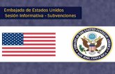 Embajada de Estados Unidos Sesión Informativa - Subvenciones › wp-content › uploads › sites › 248 › 2017 › … · Sesión Informativa - Subvenciones Embajada de Estados