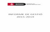 INFORME DE GESTIÓ 2015-2019 - Ajuntament de Barcelona · 2019-03-04 · Districte de Sarrià-Sant Gervasi Informe de gestió 2015-2019 7 1.- EL PLA D'ACTUACIÓ DEL DISTRICTE 2015-2019