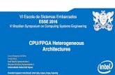 VI Escola de Sistemas Embarcados - INFcaco/ESSE2016/ESSE2016_Nacif.pdf · VI Escola de Sistemas Embarcados ESSE 2016 VI Brazilian Symposium on Computing Systems Engineering CPU/FPGA