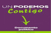 2020 03 09 Doc pol Un Podemos Contigo · 2020-05-12 · Un Podemos Contigo. Objetivo El presente documento está concebido para favorecer un debate en Podemos de cara a nuestra ...