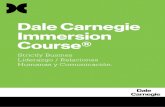 Dale Carnegie Immersion Course€¦ · La transformación comienza aquí El cambio comienza contigo . Created Date: 1/11/2017 5:39:32 PM ...