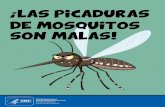 Las picaduras de mosquitos son malas...Para protegerte de las picaduras de mosquitos, pídele a un adulto que te ponga repelente de insectos. Te deben aplicar el repelente de insectos