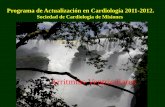 Programa de Actualización en Cardiología 2011-2012. · 2020-04-30 · Es mandatorio excluir el diagnóstico de displasia arritmogénica del VD. TV-TSVD: Pronóstico: Martini B.