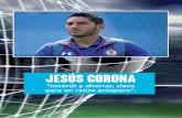 Jesús Corona - condusef.gob.mx · nacional de México que viajó a Alemania a disputar la Copa Mundial de Fútbol 2006; fue titular en el arco mexicano durante los Juegos Panamericanos