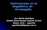 Controversias en el Diagnóstico de Acromegaliaendosuem.org.uy/wp-content/uploads/2009/10/controversias... · 2015-06-03 · Acromegalia Prevalencia millón / hab. : 38-60 casos Incidencia