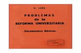 PROBLEMAS DE LA de la reforma... · 2020-04-25 · PROBLEMAS DE LA REFORMA UNIVERSITARIA - Documentos Básicos - INDICE Panorama de la Reforma Universitaria 7 ¿Qué debe entenderse