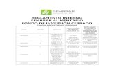 REGLAMENTO INTERNO SEMBRAR ALIMENTARIO FONDO DE … · 2018-09-25 · Cerrado o SEMBRAR ALIMENTARIO FIC, indistintamente. Tipo de fondo Fondo de Inversión Cerrado, en bolivianos