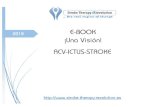 2018 E-BOOK ¡Una Visión! ACV-ICTUS-STROKE · 2018-08-21 · cerebrovascular (ACV) o ictus, de acuerdo a las estadísticas de la Organización Mundial de la Salud (OMS), más de