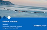 Plásticos y Littering - ambienteeuropeo.org · Presentación UPC 14.03.2017 4 Quiénes somos •Nuestra misión es informar a todos los agentes involucrados, legisladores, cadena