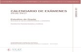 2017 CALENDARIO DE EXÁMENESguias.ucavonline.es/ucav/documentacion/calendario...tiene derecho a presentarse y realizar el examen en una fecha alternativa que facilite la Universidad.