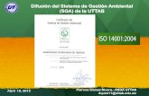 Difusión del Sistema de Gestión Ambiental (SGA) de la UTTABsaiiut.uttab.edu.mx › doctos › ISO 14001-18 abril 2013.pdf · Sistema de Gestión Ambiental ISO 14001:2004 para lograr