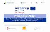 Projecte ECTAdapt - xarxaenxarxa.diba.catxarxaenxarxa.diba.cat/sites/xarxaenxarxa.diba.cat/files/5._cilma... · Projecte ECTAdapt Contribuir a l’adaptació de l’Espai Català
