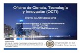Oficina de Ciencia, Tecnología y Innovación (OCTI) · Rica-United States Foundation for Cooperation), I-CHASS y la Oficina de Ciencia, Tecnología e Innovación de la OEA; Objectivo: