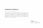 MENTOREOdownloads.dbs.org/treasures/SPA/Books/Mentoreo... · 2019-06-11 · 6! MANUAL DEL ENTRENADOR | MENTOREO! DEFINIENDO “MENTOR” La palabra mentor se origina en el poema épico
